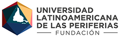 Universidad Latinoamericana de las Periferias – FUNDACIÓN –